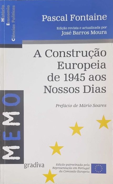 A Construção Europeia de 1945 aos Nossos Dias