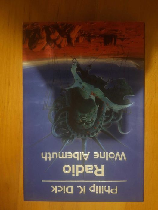 Radio Wolne Albemuth - autor Philip K. Dick