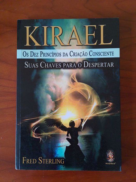 Kirael Os Dez Princípios da Criação Consciente