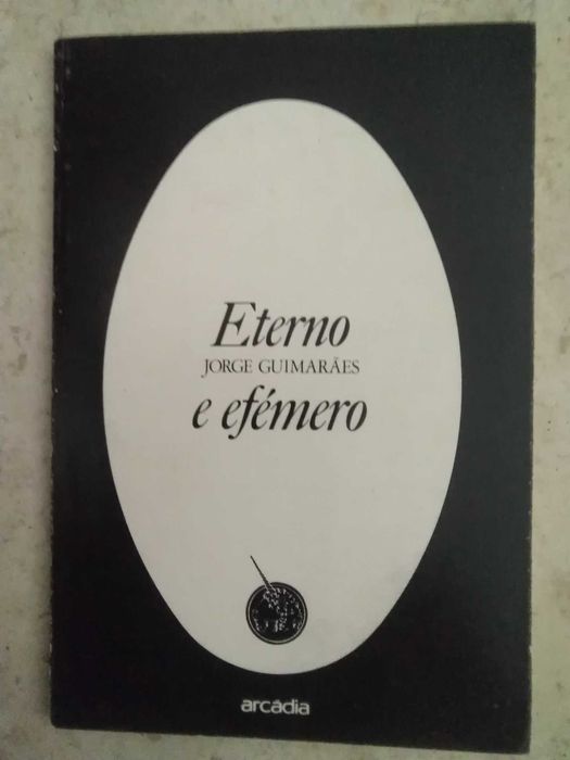 Eterno e Efémero de Jorge Guimarães