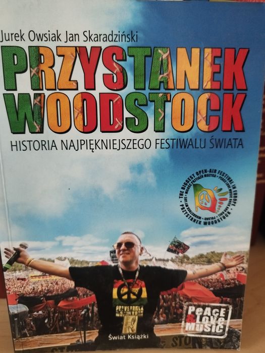 Przystanek Woodstock historia najpiękniejszego festiwalu świata