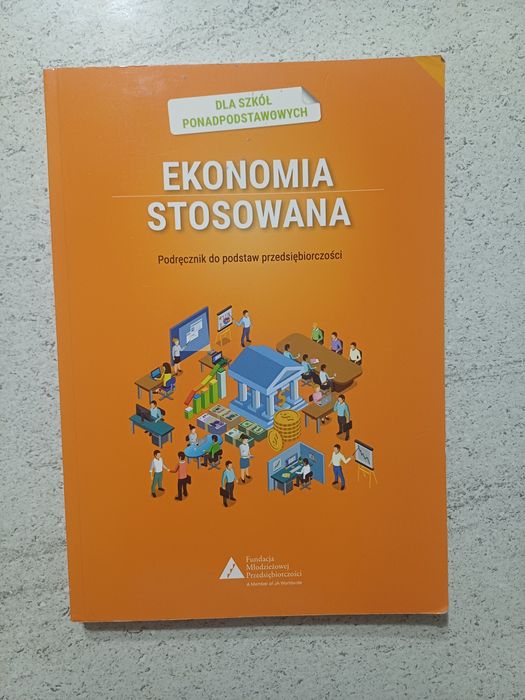Ekonomia  Stosowana.Podręcznik do podstaw przedsiębiorczości.