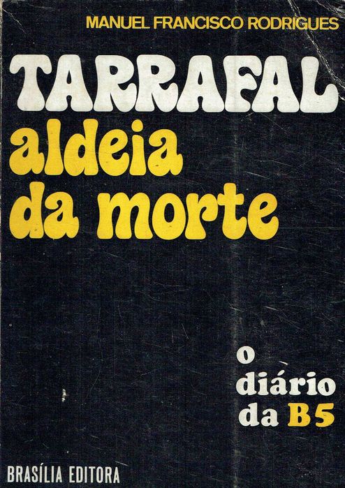8055

Tarrafal – Aldeia da Morte
de: Manuel Francisco Rodrigues