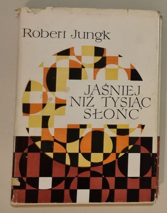 Jaśniej niż tysiąc Słońc - Robert Jungk