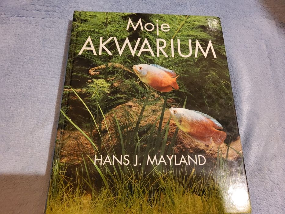 Moje akwarium  Hans J.Mayland
