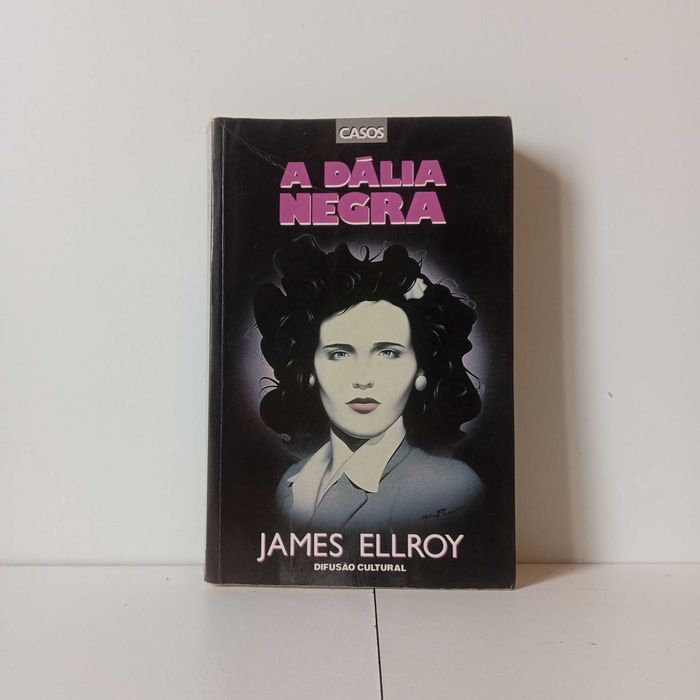 A Dália Negra - James Ellroy