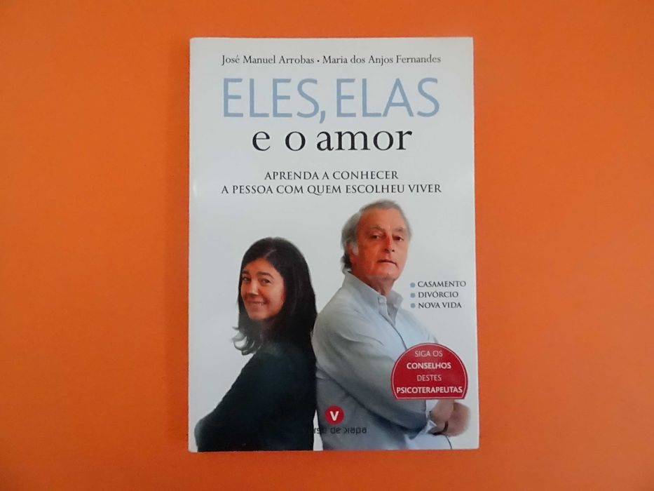Eles, Elas e o amor - José Manuel Arrobas e Maria dos Anjos Fernandes