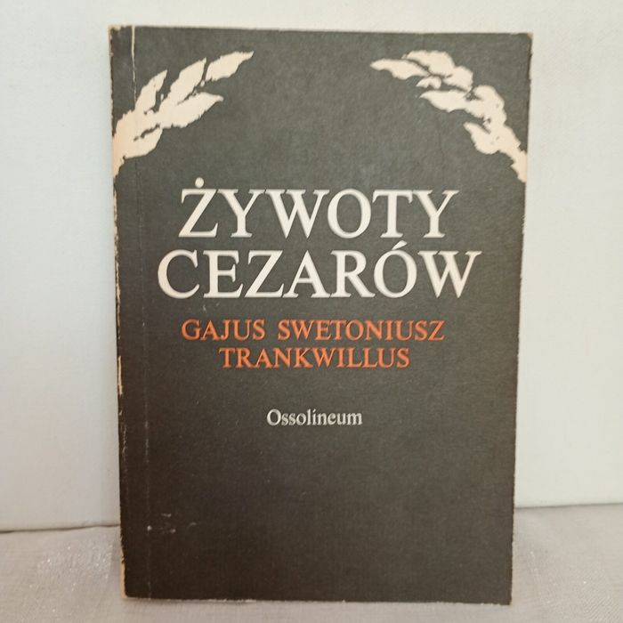 Żywoty cezarów. Gajusz Swietoniusz Trankwillus