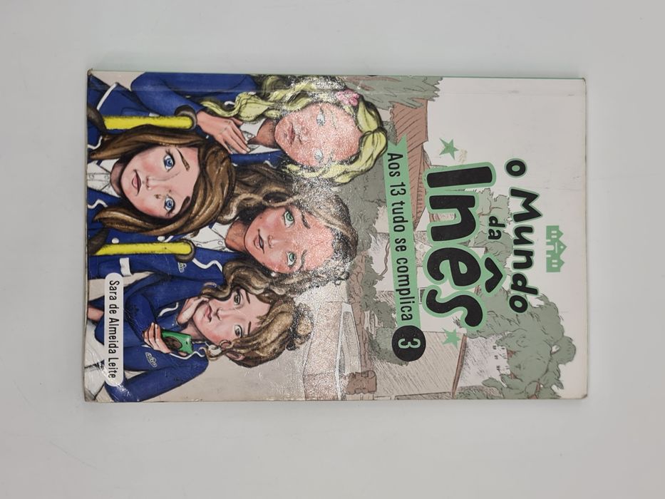 Livro juvenil O Mundo de Inês Aos 13 Tudo se Complica
