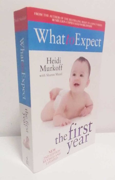 What To Expect The First Year, by Heidi Murkoff with Sharon Mazel