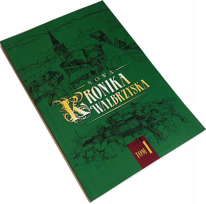 NOWA KRONIKA WAŁBRZYSKA tom 1 - Sylwia Bielawska