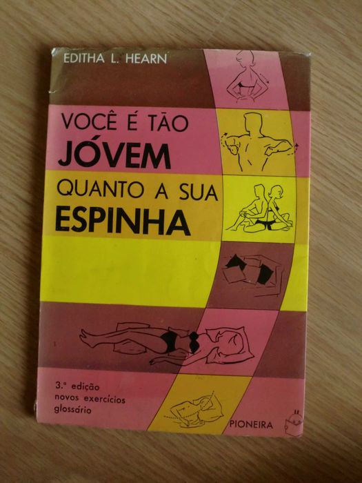 Você é tão jovem quanto a sua espinha
de Editha L. Hearn