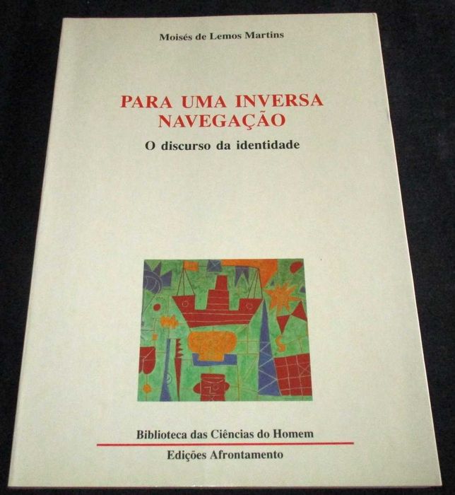 Livro Para uma inversa navegação O discurso da identidade Moisés