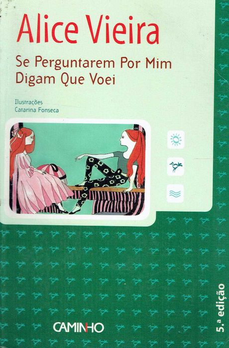 5392

If They Ask for Me, Say I Flew
by Alice Vieira64584210230275120