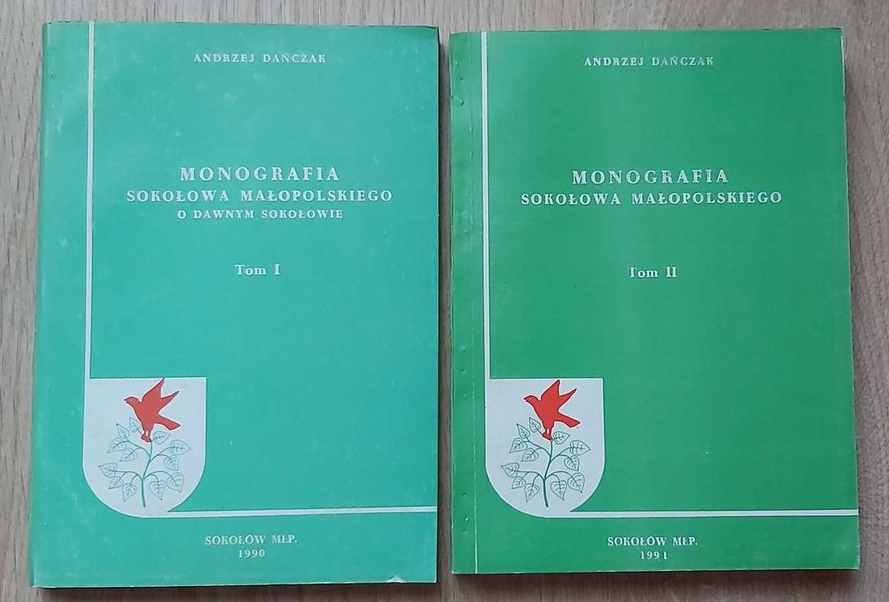 Monografia Sokołowa Małopolskiego - Andrzej Dańczak - 2 tomy