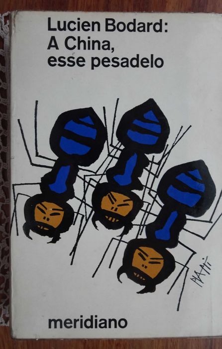 A China Esse Pesadelo de Lucien Bodard - 1º Edição 1964