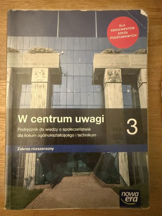 Podrecznik- W Centrum uwagi  3 -  do wiedzy o spoleczenstwie dla Liceum ogolnoksztalcacego i technikum -