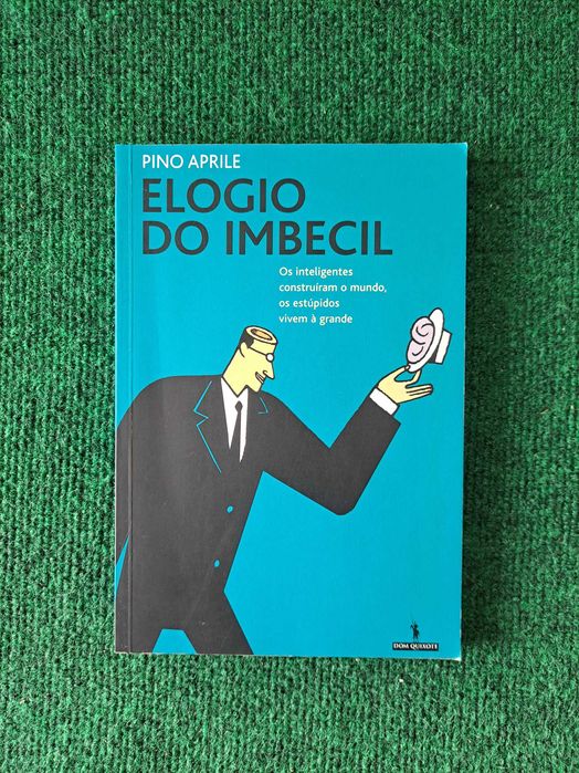 Elogio do Imbecil - Pino Aprile