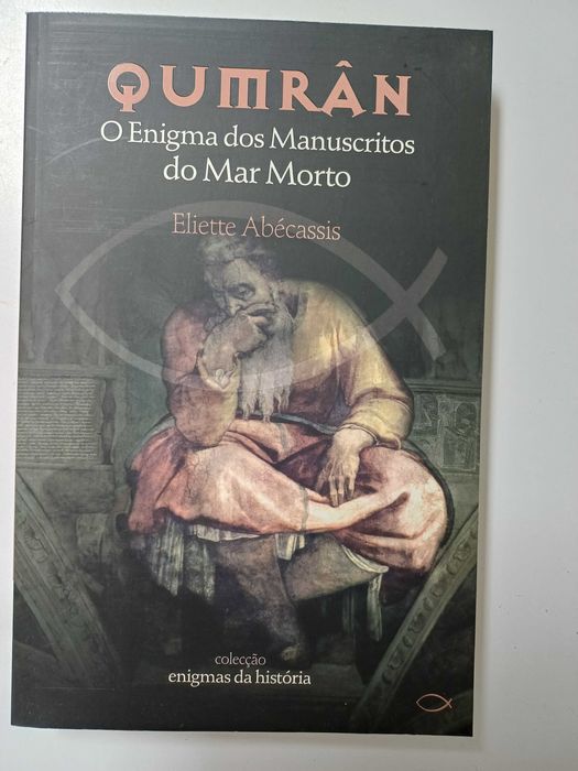 Eliette Abécassis - Qumrân o enigma dos manuscritos do mar morto