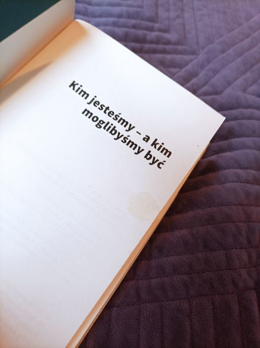 Gerald Huther Kim jesteśmy- a kim moglibyśmy być