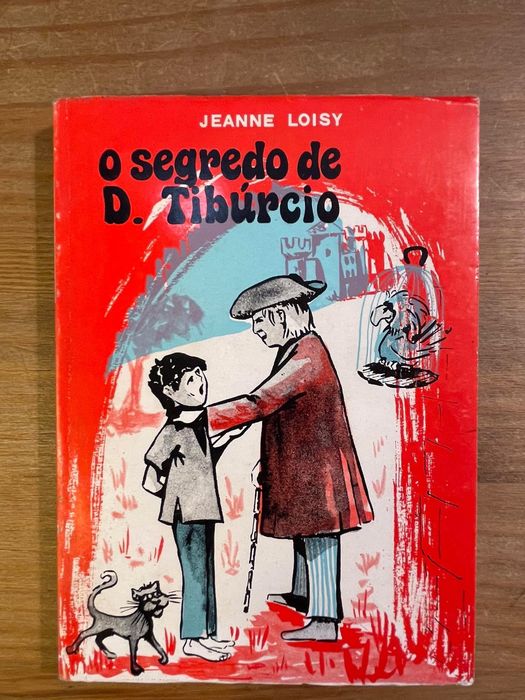 O Segredo de D. Tibúrcio - Jeanne Loisy (portes grátis)