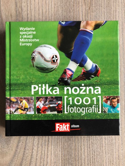 Piłka nożna. 1001 fotografii