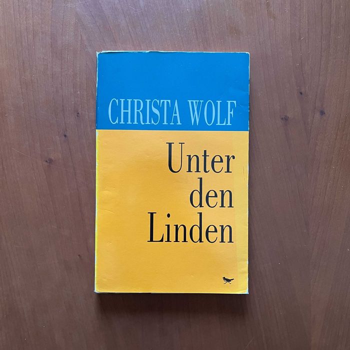 Christa Wolf - Unter den Linden