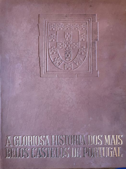 A Gloriosa História dos Mais Belos Castelos de Portugal