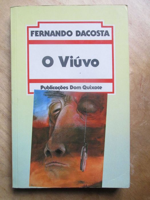 O Viúvo: Memórias do Fim do império, de Fernando Dacosta - 1ª edição