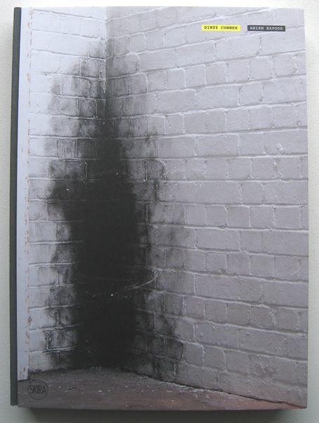 Desenhos, Esculturas - ANISH KAPOOR - Dirty Corner - SKIRA Edit. 2011