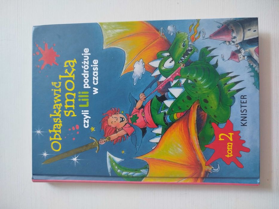 Książki z serii o przygodach Lili Tajemnica piramidy,  Obłaskawić smok