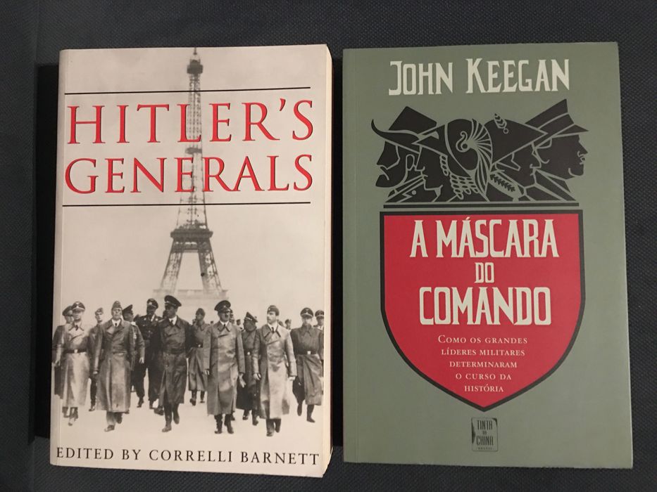 Hitler´s Generals / Keegan: A Máscara do Comando