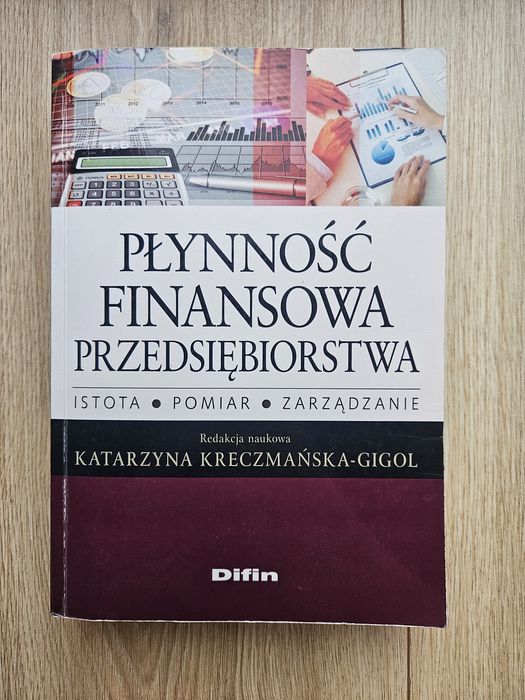 Płynność finansową przedsiębiorstwa Katarzyna Kreczmańska-Gigol