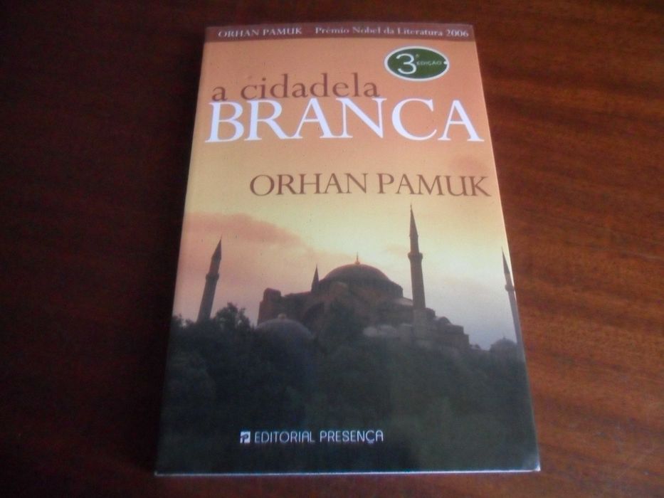 "A CIDADELA BRANCA" de Orhan Pamuk - 4ª Edição de 2006 - NOBEL de 2006