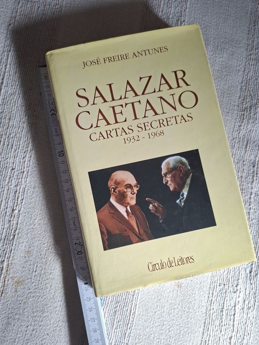 Salazar Caetano Cartas secretas  – José Freire Antunes