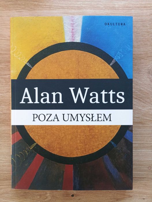 Alan Watts - Poza umysłem