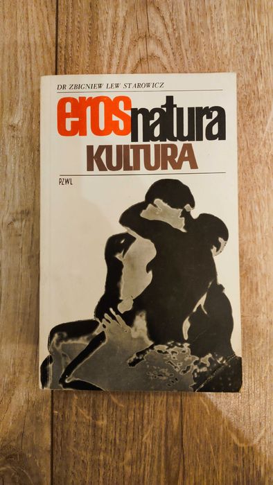 Zbigniew Lew Starowicz / Eros Natura Kultura