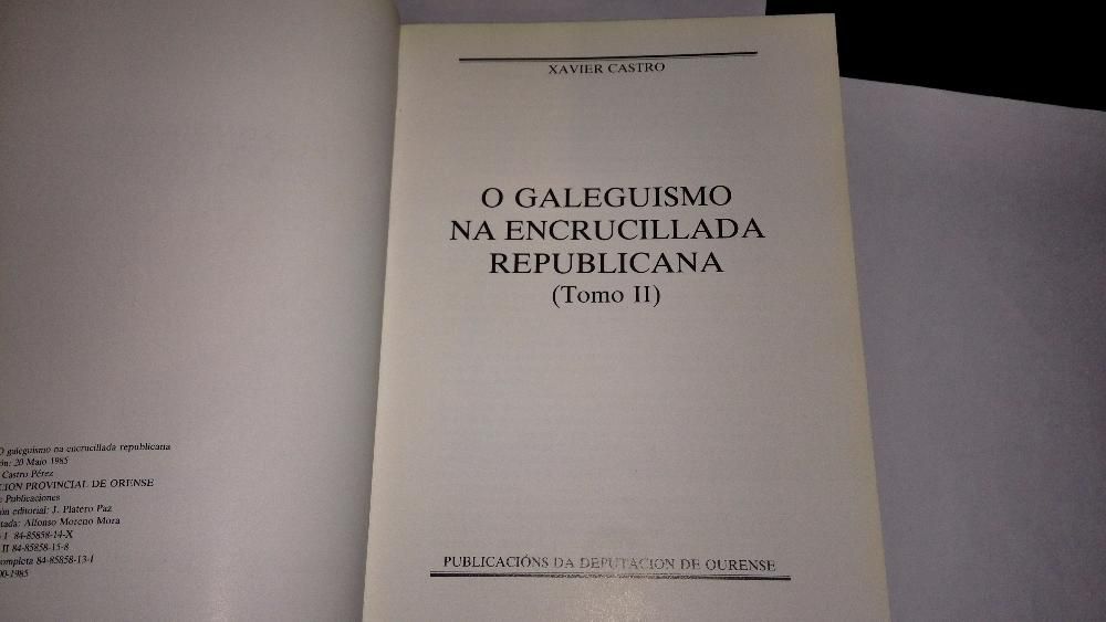 o galeguismo na encrucillada republicana vol.1 e 2 (xavier castro)
