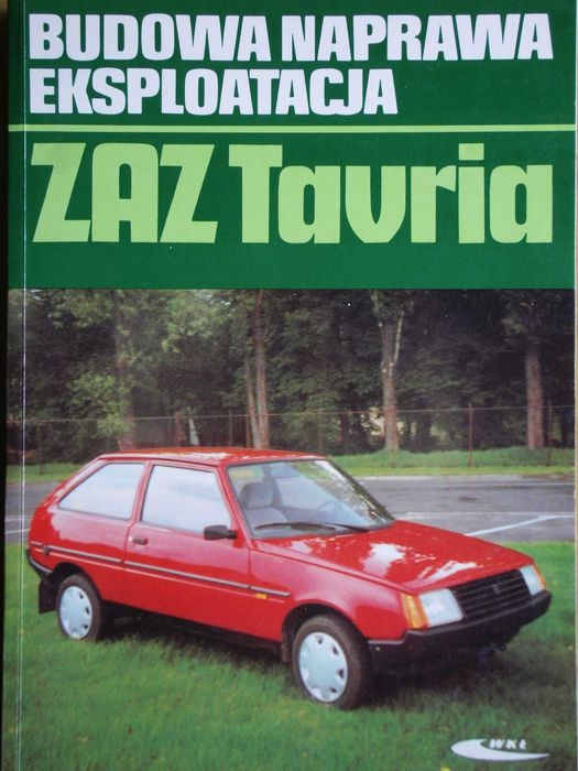 ZAZ Tavria - Budowa, naprawa, eksploatacja.