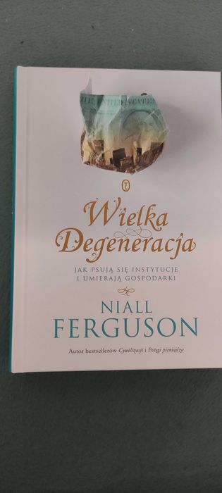 Wielka Degeneracja Niall Ferguson Nowa