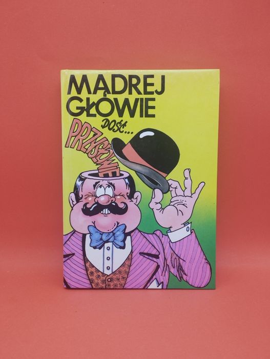 Mądrej głowie dość przysłowie