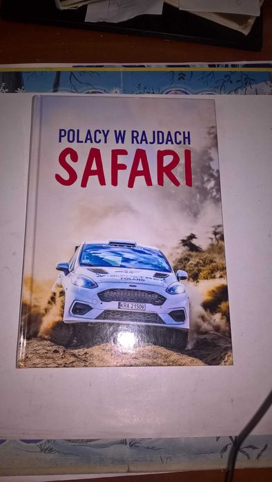 Polacy w Rajdach Safari
Praca zbiorowa