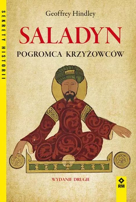 Saladyn. Pogromca Krzyżowców. RM