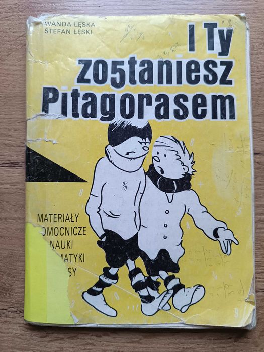 I ty zostaniesz Pitagorasem, zbiór zadań z matematyki, klasa 7