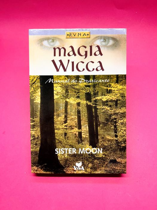 Magia Wicca: Manuel do Praticante — Sister Moon