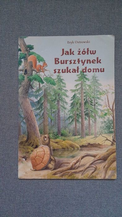 Jak żółw Bursztynek szukał domu piękne ilustracje Andrzej Kłapyta