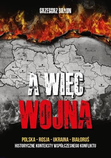 Grzegorz Braun A więc wojna