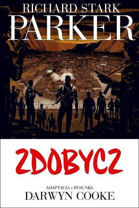 Parker T.3 Zdobycz Taurus Media Richard Stark, Darwyn Cooke Rok wydani