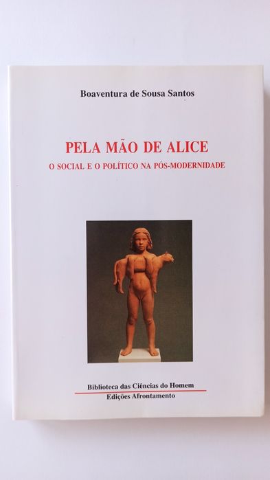 Pela Mão de Alice - Boaventura de Sousa Santos