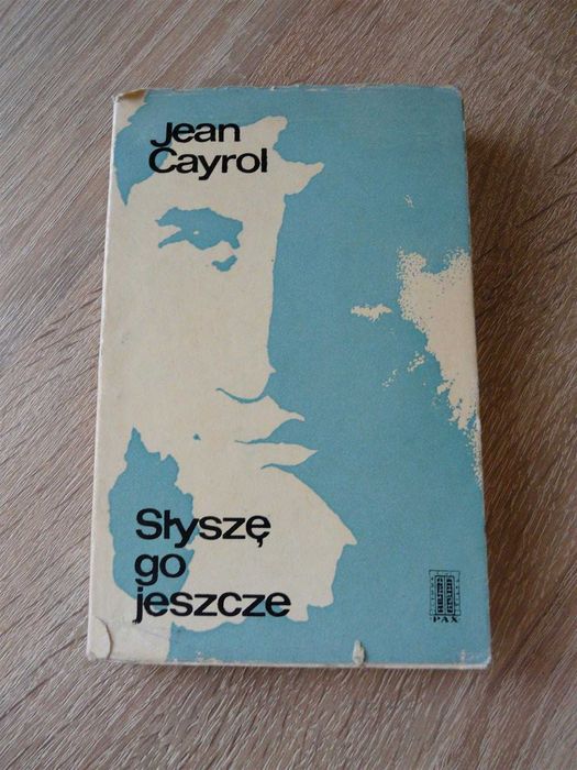Słyszę go jeszcze - Jean Cayrol